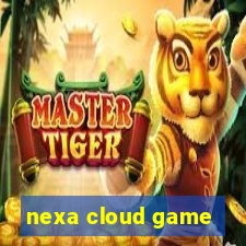 nexa cloud game